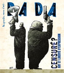 Revue Dada : Censuré ? Art et liberté d'expression