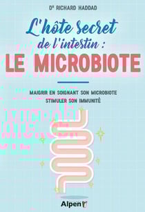 L'hote secret de l'intestin : le microbiote