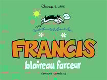 Francis Tome 1 : Francis, blaireau farceur