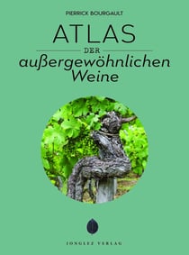 Atlas der außergewöhnlichen Weine (édition 2025)