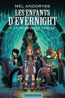 Les enfants d'Evernight Tome 3 : la promesse de Camille