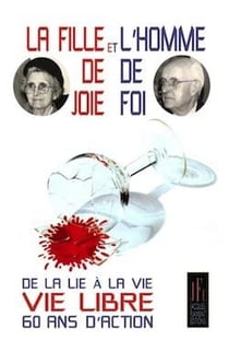 La fille de joie et l'homme de foi : de la lie à la vie / vie libre / 60 ans d'action