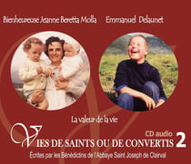 Vies de saints ou de convertis Tome 2 - bienheureuse Jeanne Beretta Molla et Emmanuel Delaunet - l'avortement