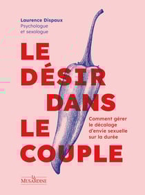 Le désir dans le couple : Comment gérer le décalage d'envie sexuelle sur la durée