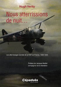 Nous atterrissions de nuit... les atterrissages secret de la RAF en France, 1940-1944