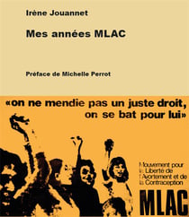 Mes années MLAC - petite chronique d'une grande conquête