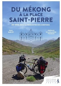 Du Mékong à la place Saint-Pierre - 20000km à la rencontre des chrétiens
