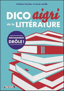 Dico aigri & méchant de la littérature