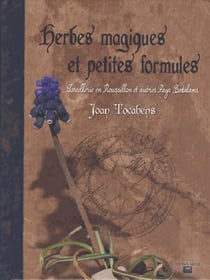 Herbes magiques et petites formules - sorcellerie en roussillon et autres pays catalans