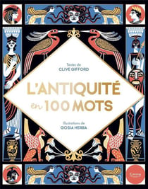 L'antiquité en 100 mots