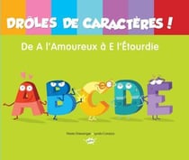 Drôle de caractères - de a l'amoureux à e l'étourdie
