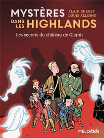 Mystères dans les Highlands Tome 2 : les secrets du château de Glamis
