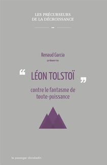 Léon Tolstoï contre le fantasme de toute-puissance