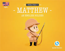 World War I : Matthew, an english soldier