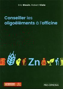 Conseiller les oligoéléments à l'officine