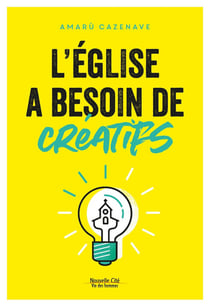 L'Eglise a besoin de créatifs