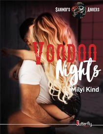 Voodoo nights - sanmdi's angers Tome 2