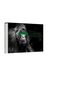 La sixième extinction - le règne animal en péril