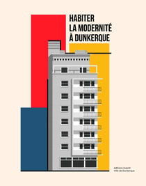 Habiter la modernité à Dunkerque