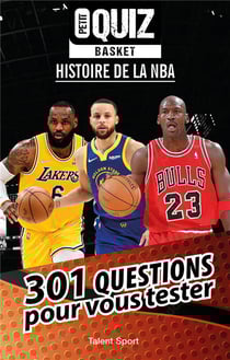 Petit quiz basket : histoire de la nba - 301 questions pour vous tester