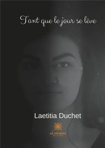 Tant que le jour se lève