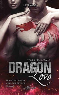 Dragon love t.2 - rouge sang