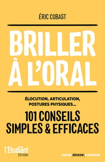 Briller à l'oral : élocution, articulation, posture physique...