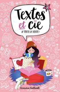 Textos et Cie Tome 8 : #toutelavérité