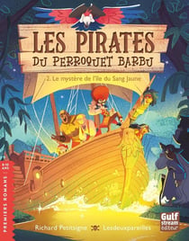 Les Pirates du Perroquet barbu Tome 2 : Le Mystère de l'île du Sang Jaune