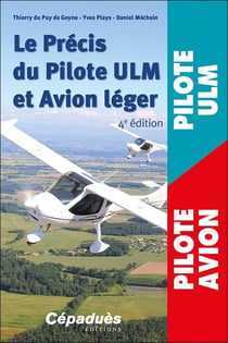 Le précis du pilote ULM et avion lége (4e édition)