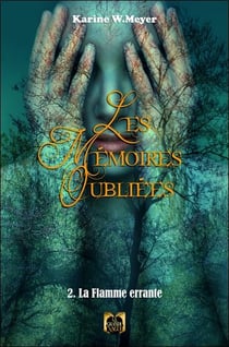 Les memoires oubliees tome 2 - la flamme errante
