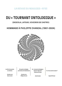 Revue du M.A.U.S.S. Tome 65 : Du ?tournant ontologique? (Descola, Latour, Viveiros de Castro) : Hommage à Philippe Chanial (1967-2024)