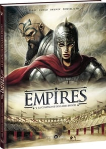 Empires Tome 5 : La compagnie des lames brisées
