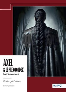 Axel & le plexocodex Tome 3 : Mortellement immortel