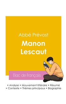 Réussir son Bac de français 2026 : Analyse du roman Manon Lescaut de l'abbé Prévost