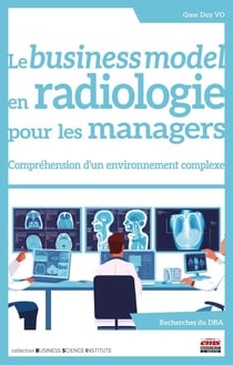 Le business model en radiologie pour les managers : Compréhension d'un environnement complexe