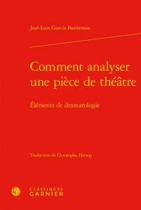 Comment analyser une pièce de théâtre - éléments de dramatologie