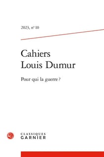 Cahiers Louis Dumur n.10 : Pour qui la guerre ?