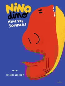 Nino Dino : même pas sommeil !