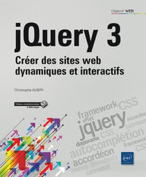 Jquery 3 : Créer Des Sites Web Dynamiques Et Interactifs