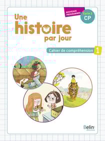 Une histoire par jour - cahier de compréhension Tome 1 - cycle 2 CP
