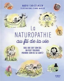 La naturopathie au fil de la vie : quel que soit son âge, on peut toujours prende soin de sa santé !
