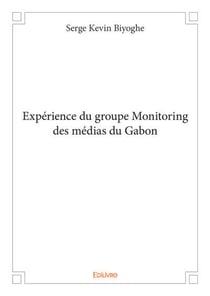 Experience du groupe monitoring des medias du gabon