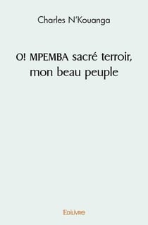 O! MPEMBA sacré terroir, mon beau peuple