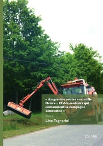 Au gré des routes aux mille fleurs... Et des senteurs qui embaument la campagne Limousine