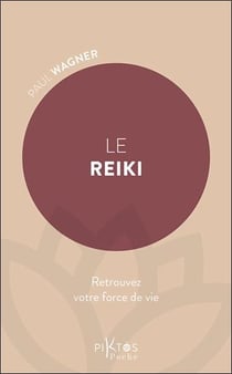Le Reiki : Retrouvez votre force de vie