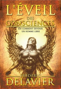 L'éveil des consciences ou comment devenir un homme libre