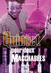 Quintet pour deux Macchabées : Un fragment de la vie de Mick Werbrowski (Chicago 1924-Miami 1999)