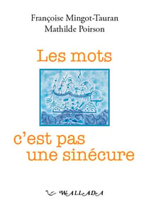 Les mots cest pas une sinécure