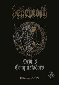 Behemoth : devil's conquistador
